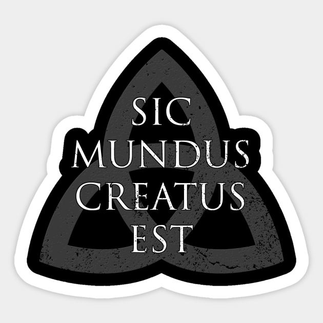 Sic Mundus Creatus Est Dark - Dark - Sticker | TeePublic